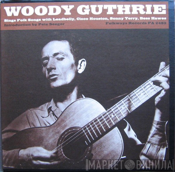 Woody Guthrie, Sonny Terry, Leadbelly, Bess Hawes, Cisco Houston - Sings Folk Songs