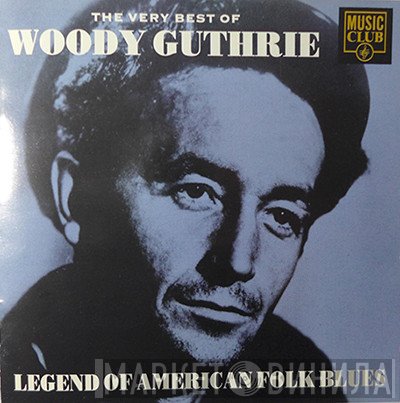 Woody Guthrie - The Very Best Of Woody Guthrie