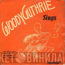 Woody Guthrie - Woody Guthrie Sings