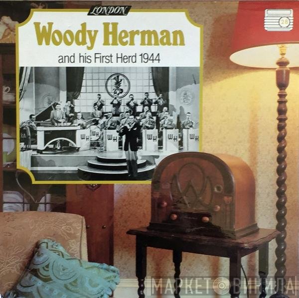 Woody Herman & The Herd - Woody Herman And His First Herd, 1944