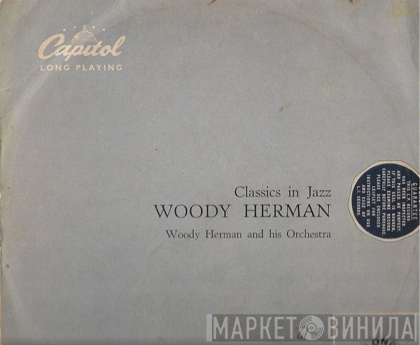 Woody Herman And His Orchestra - Classics In Jazz