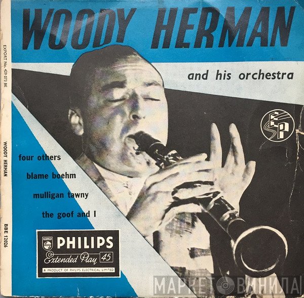 Woody Herman And His Orchestra  - Four Others
