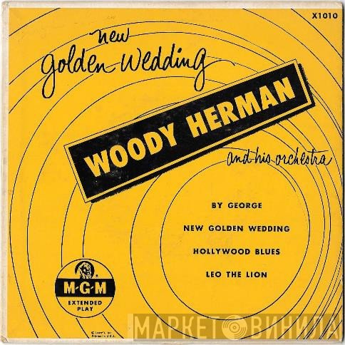 Woody Herman And His Orchestra - New Golden Wedding