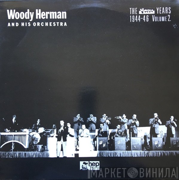 Woody Herman And His Orchestra - The V Disc Years 1944-46 Volume 2.