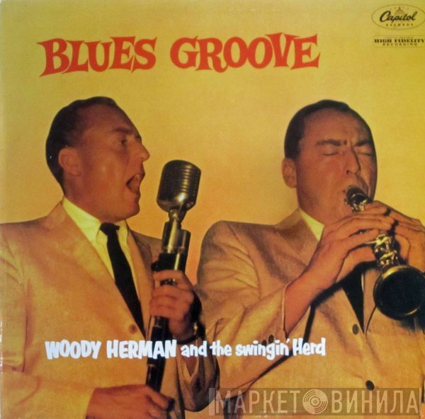 Woody Herman And The Swingin' Herd  - Blues Groove