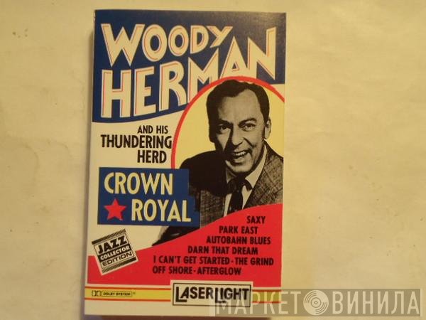 Woody Herman And The Thundering Herd - Crown Royal