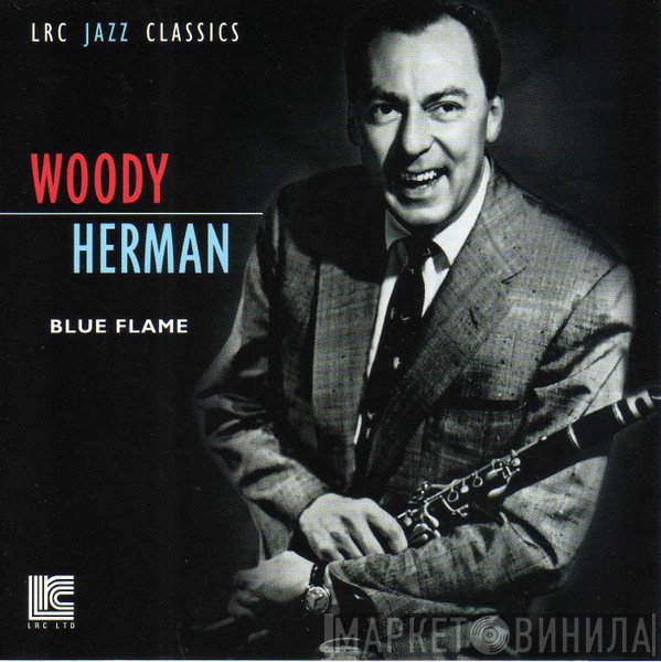 Woody Herman  - Blue Flame