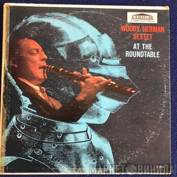 Woody Herman Sextet  - At The Roundtable