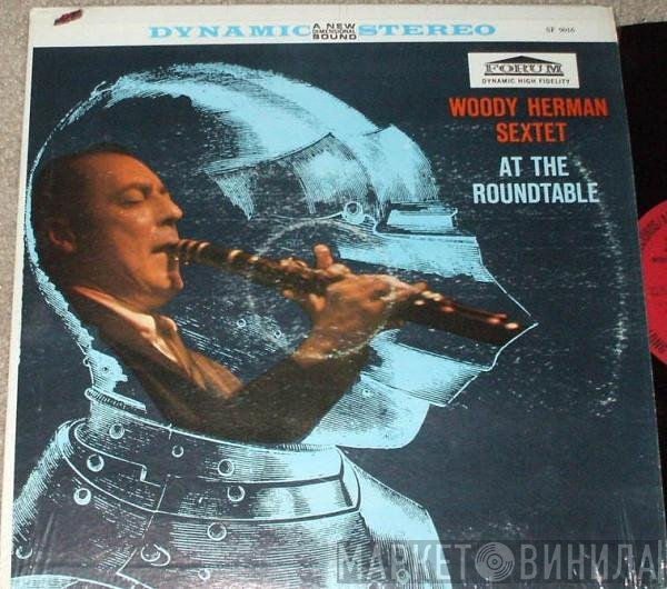 Woody Herman Sextet  - At The Roundtable
