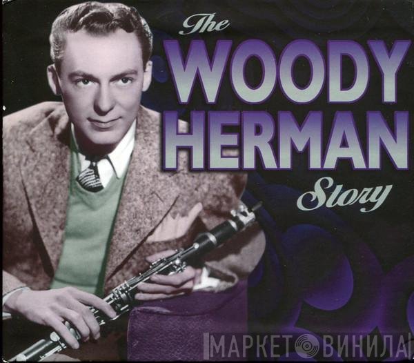 Woody Herman - The Woody Herman Story