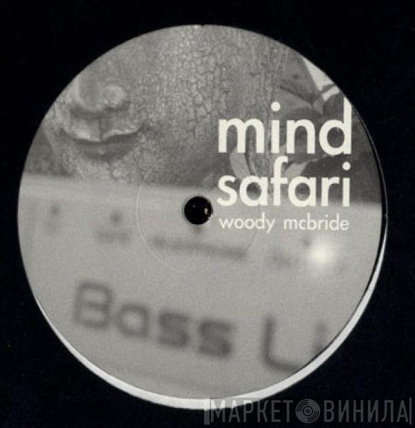 Woody McBride - Mind Safari