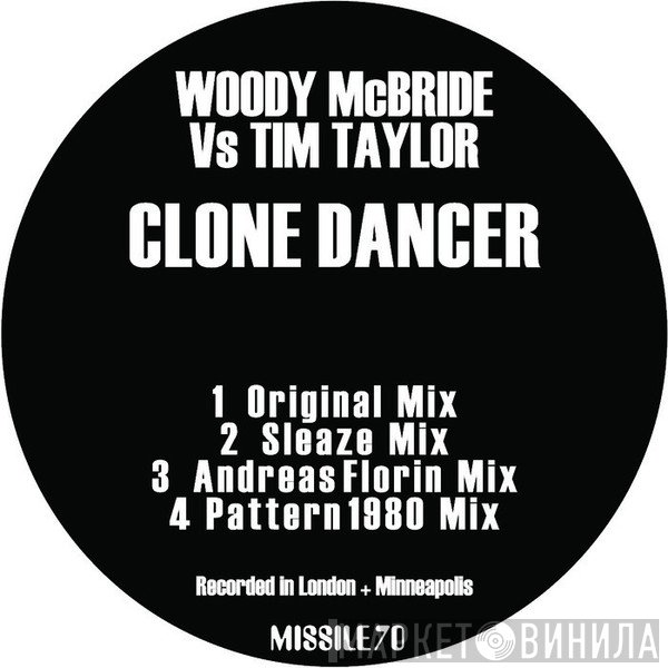 Woody McBride Vs Tim Taylor  - Clone Dancer