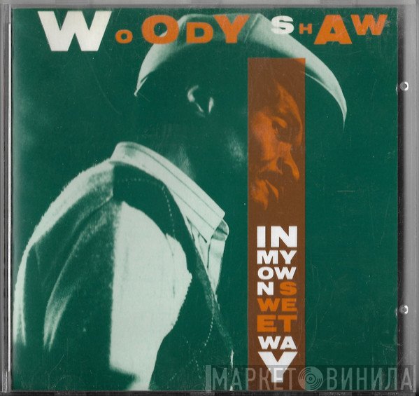 Woody Shaw  - In My Own Sweet Way