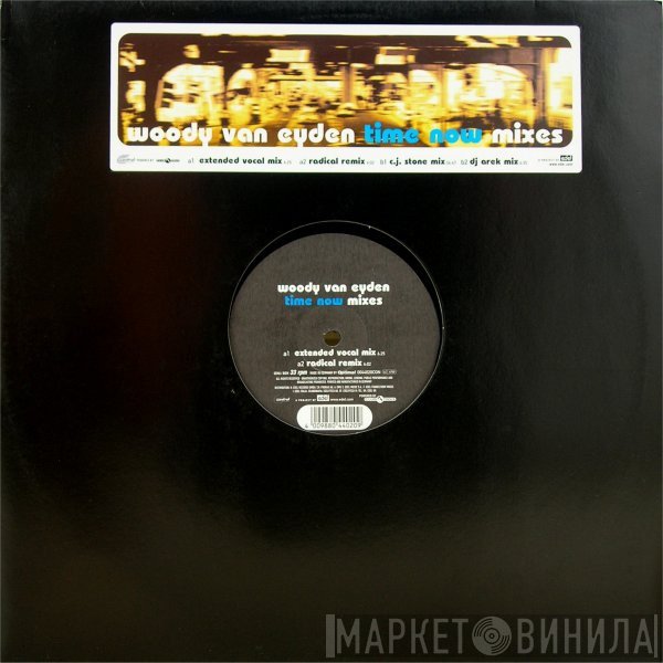 Woody van Eyden  - Time Now (Mixes)