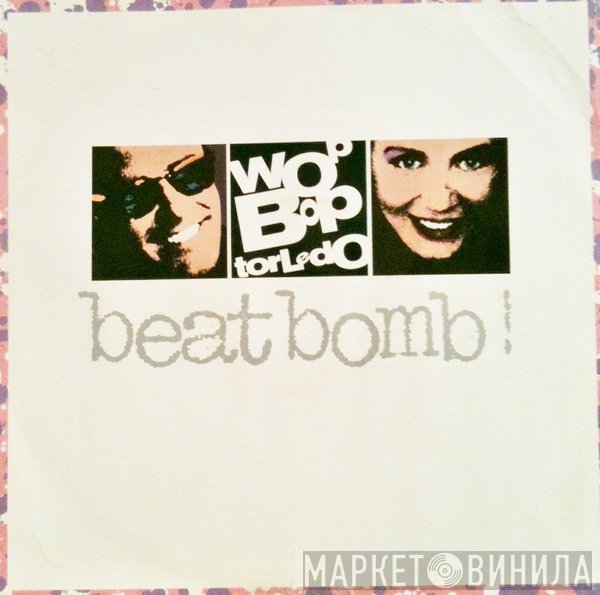 Wop Bop Torledo - Beat Bomb