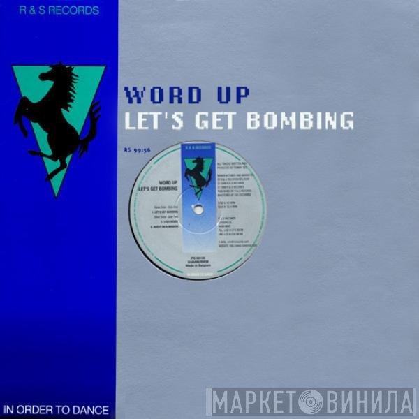 Word Up - Let's Get Bombing