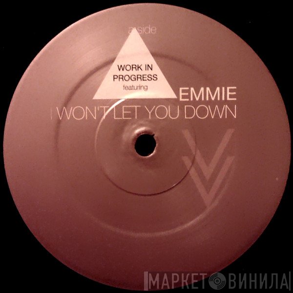 Work In Progress, Emmie - I Won't Let You Down