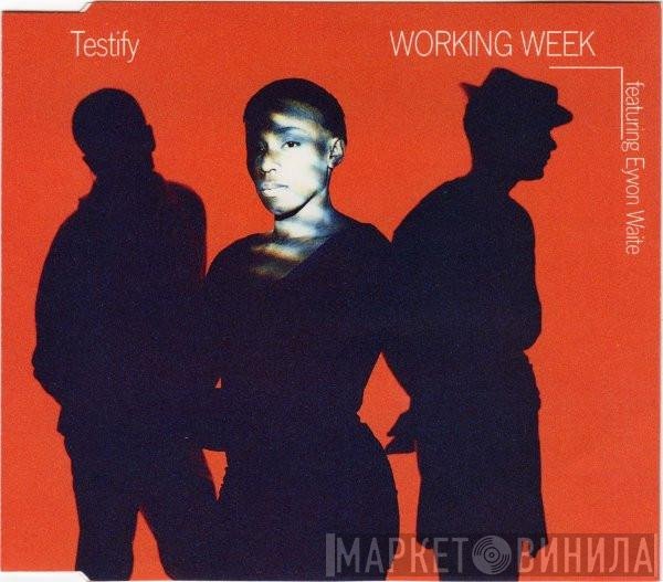 Working Week Featuring Eyvon Waite  - Testify