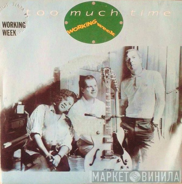 Working Week  - Too Much Time