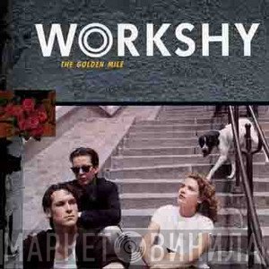Workshy - The Golden Mile