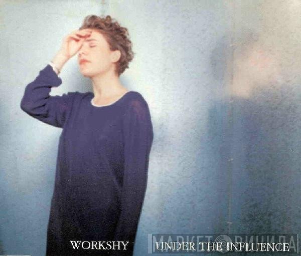 Workshy  - Under The Influence