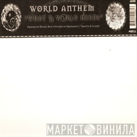 World Anthem - What The World Needs