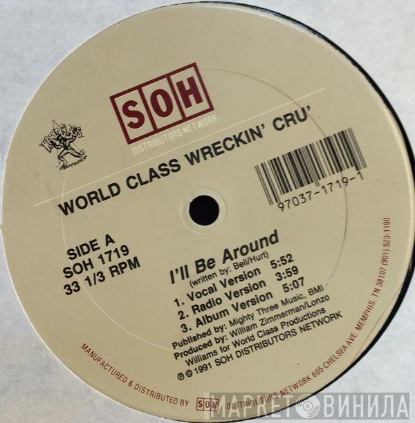 World Class Wreckin' Cru  - I'll Be Around