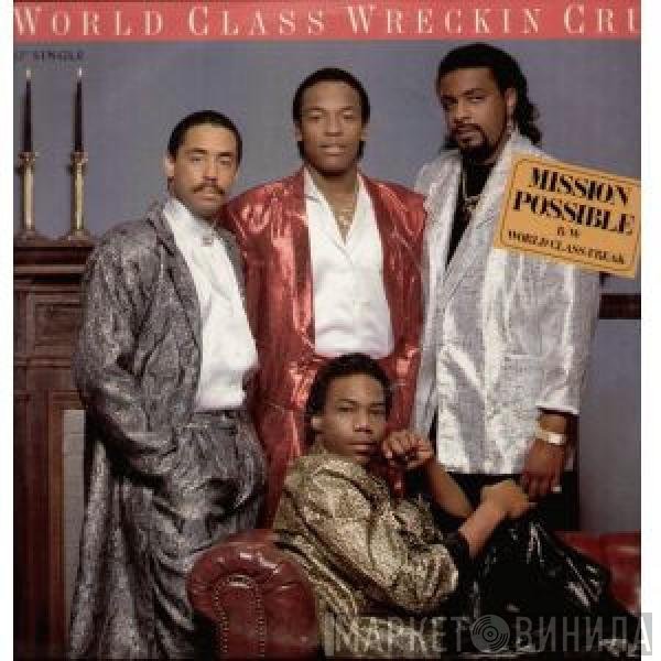 World Class Wreckin' Cru - Mission Possible / World Class Freak