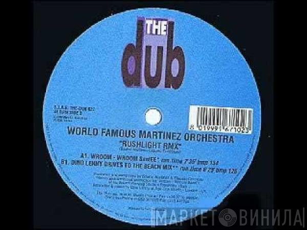 World Famous Martinez Orchestra - Rushlight Rmx