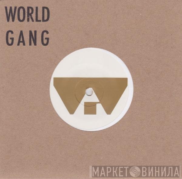World Gang - Mechanic The Mushroom / Dolphin Smiles