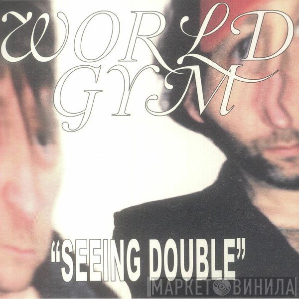 World Gym - Seeing Double
