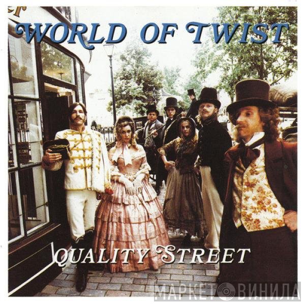 World Of Twist  - Quality Street