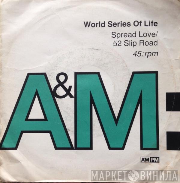 World Series Of Life - Spread Love / 52 Slip Road