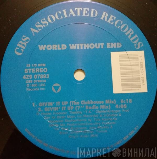 World Without End - Givin' It Up