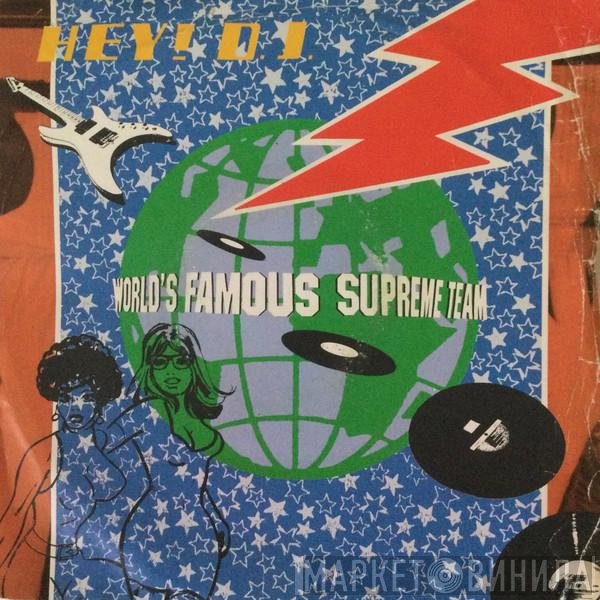 World's Famous Supreme Team - Hey DJ