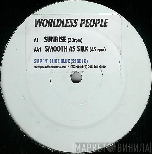 Worldless People - Sunrise / Smooth As Silk