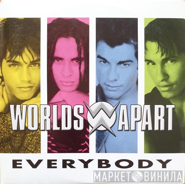 Worlds Apart  - Everybody