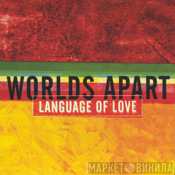 Worlds Apart  - Language Of Love