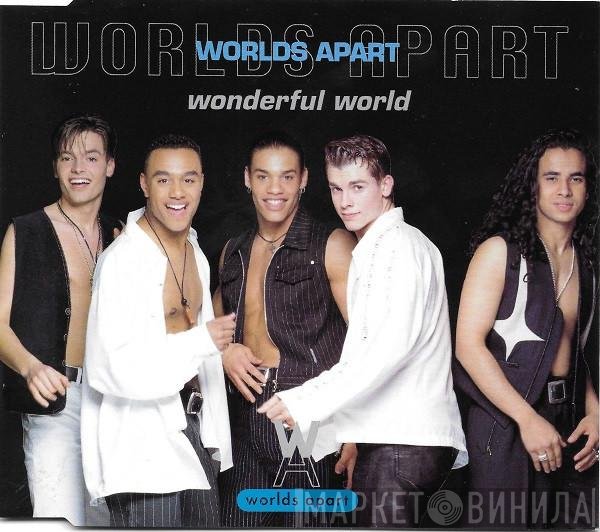 Worlds Apart  - Wonderful World