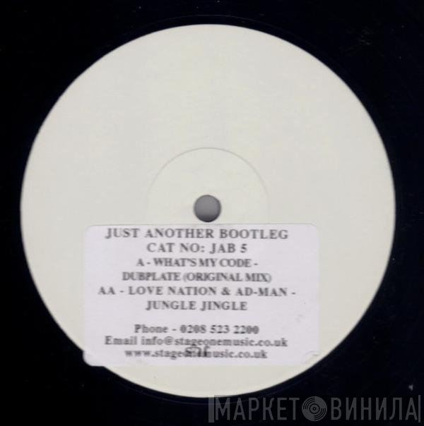 Wots My Code, Love Nation, Ad Man - Dubplate / Jungle Jingle