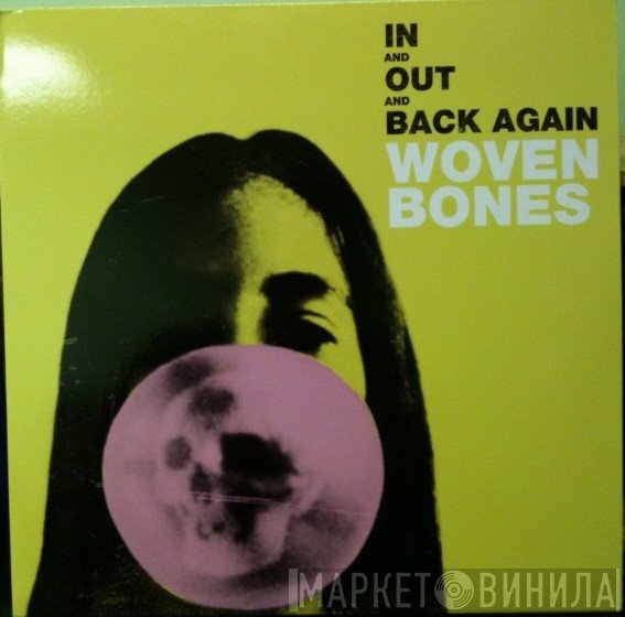 Woven Bones  - In And Out And Back Again
