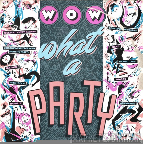  - Wow What A Party!