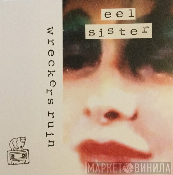 Wreckers Ruin - Eel Sister