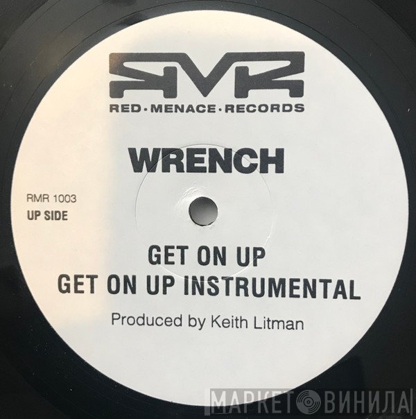 Wrench  - Get On Up / Chew On This