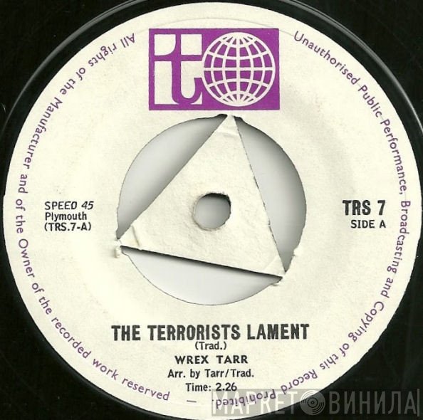 Wrex Tarr - The Terrorists Lament / Yeno Lo Golf
