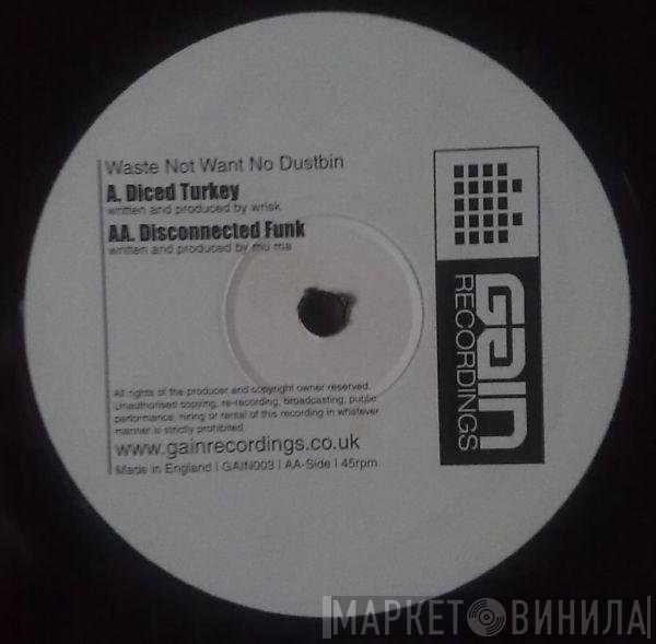 Wrisk, Mu Ma - Diced Turkey / Disconnected Funk