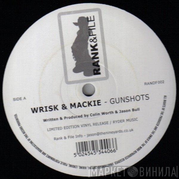 Wrisk, Wrisk & Mackie - Gunshots / Take 6