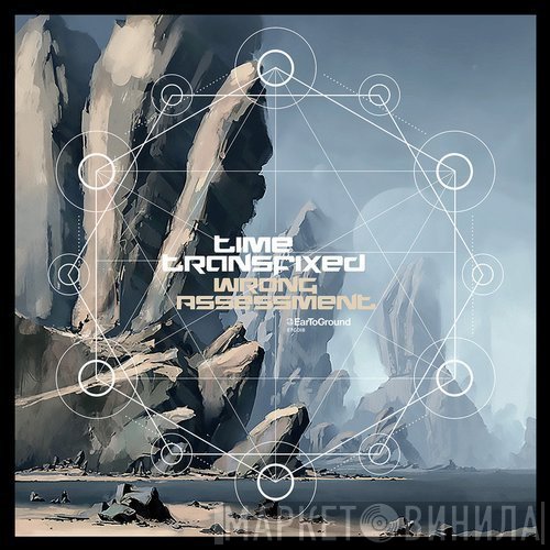 Wrong Assessment  - Time Transfixed
