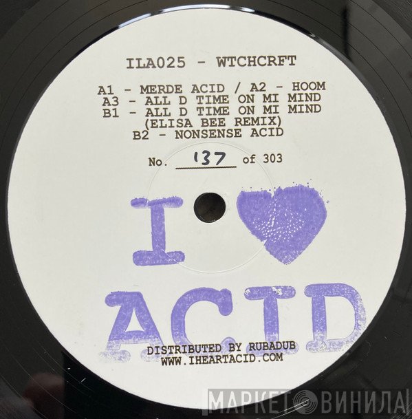 Wtchcrft - I Love Acid 025