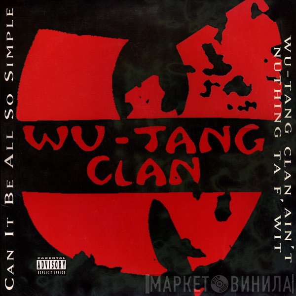 Wu-Tang Clan - Can It Be All So Simple / Wu-Tang Clan Ain't Nuthing Ta F' Wit